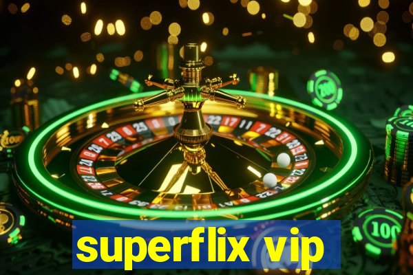 superflix vip